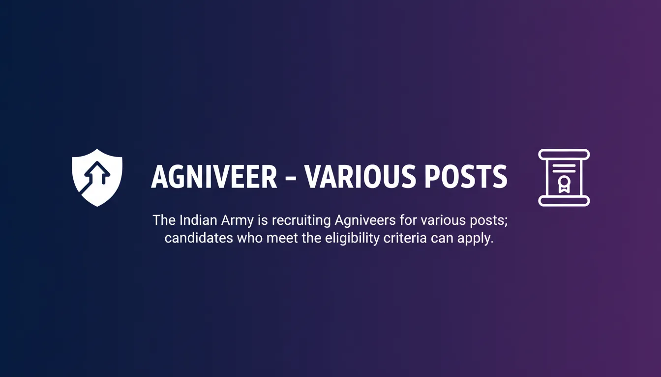 Agniveer – Various Posts Agniveer – Various Posts - Official Job Notification