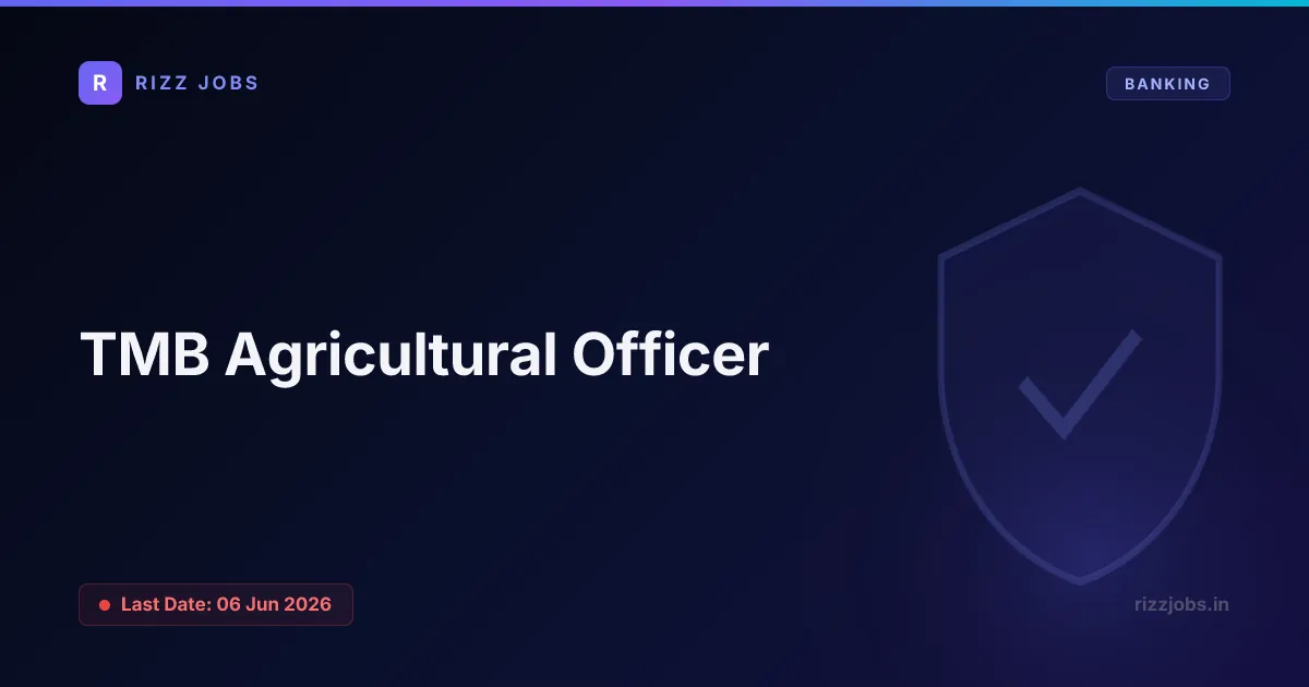 TMB Agricultural Officer TMB Agricultural Officer - Official Job Notification
