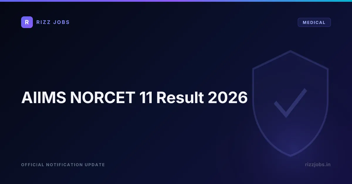 AIIMS NORCET 11 Result 2026 - Official Job Notification