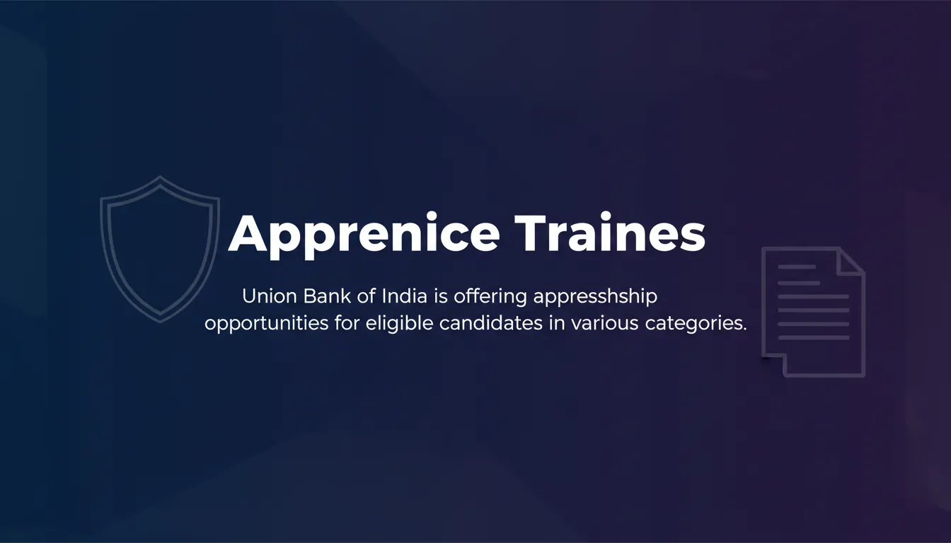 Apprentice Trainees Apprentice Trainees - Official Job Notification