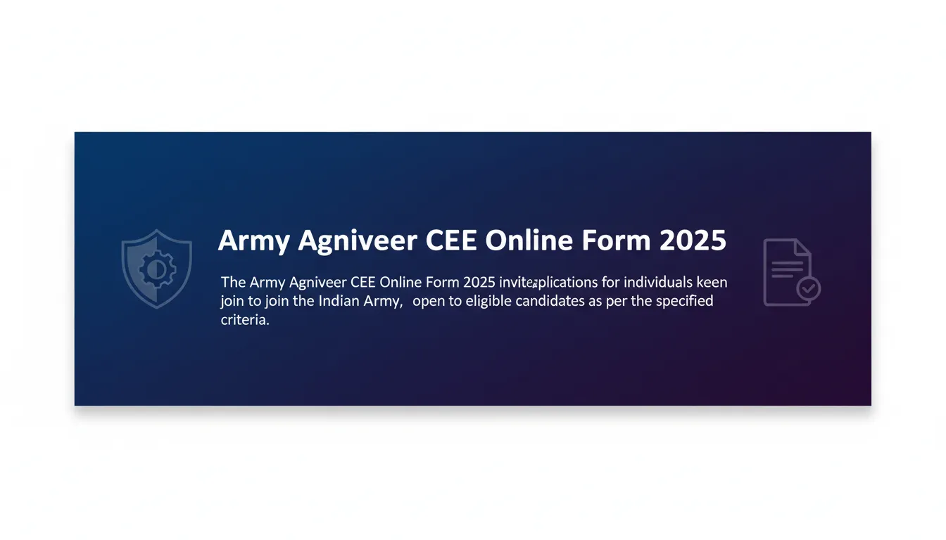 Army Agniveer CEE Online Form 2025 - Official Job Notification