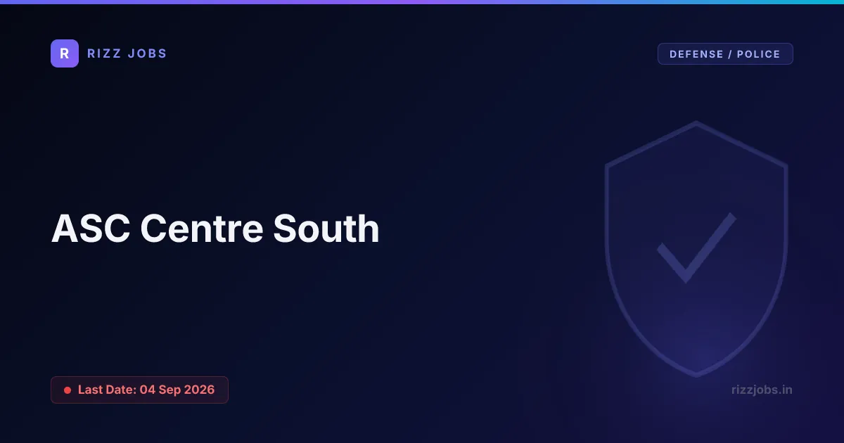 ASC Centre South ASC Centre South - Official Job Notification