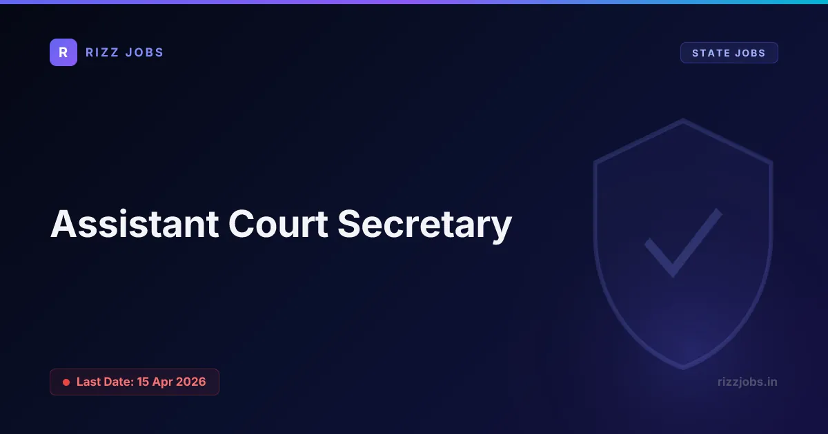 Assistant Court Secretary - Official Job Notification