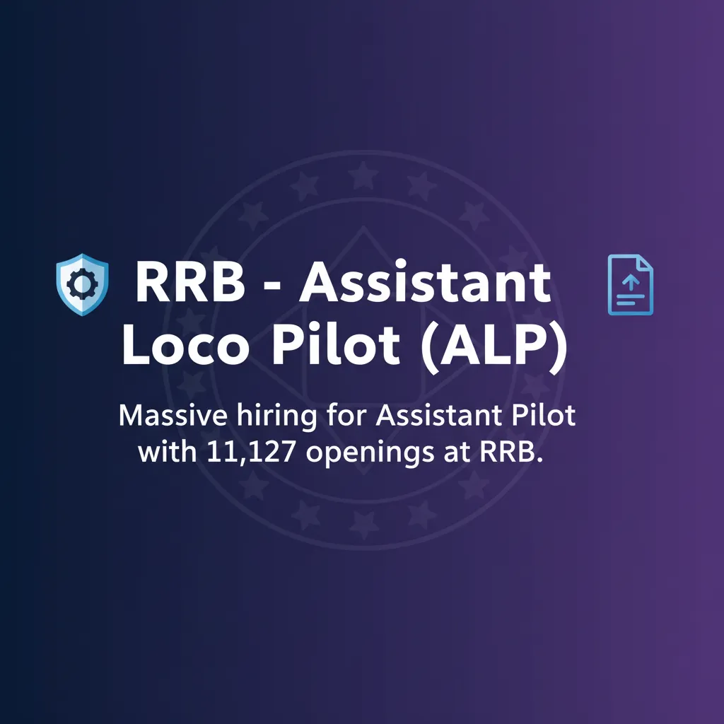 RRB - Assistant Loco Pilot (ALP) - Official Job Notification