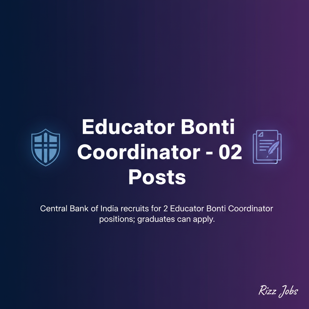 Educator Bonti Coordinator – 02 Posts Educator Bonti Coordinator – 02 Posts - Official Job Notification
