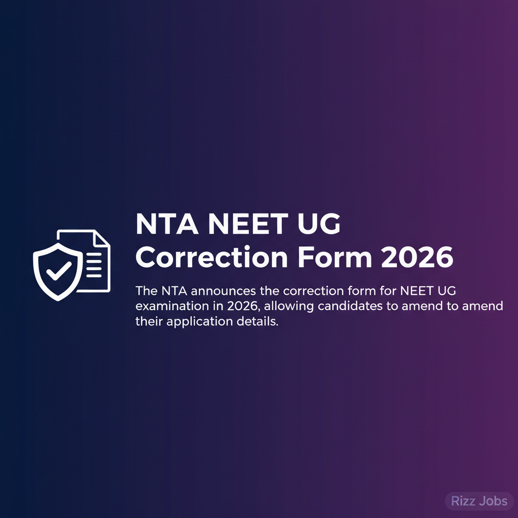 NTA NEET UG Correction Form 2026 NTA NEET UG Correction Form 2026 - Official Job Notification