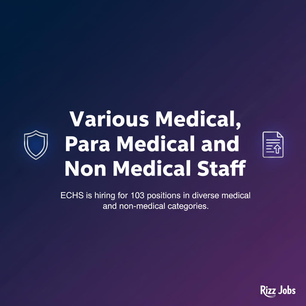 Various Medical, Para Medical and Non Medical Staff Various Medical, Para Medical and Non Medical Staff - Official Job Notification