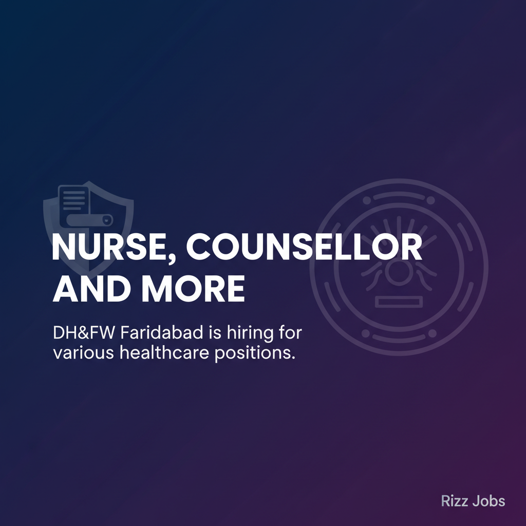 Nurse, Counsellor and More Nurse, Counsellor and More - Official Job Notification