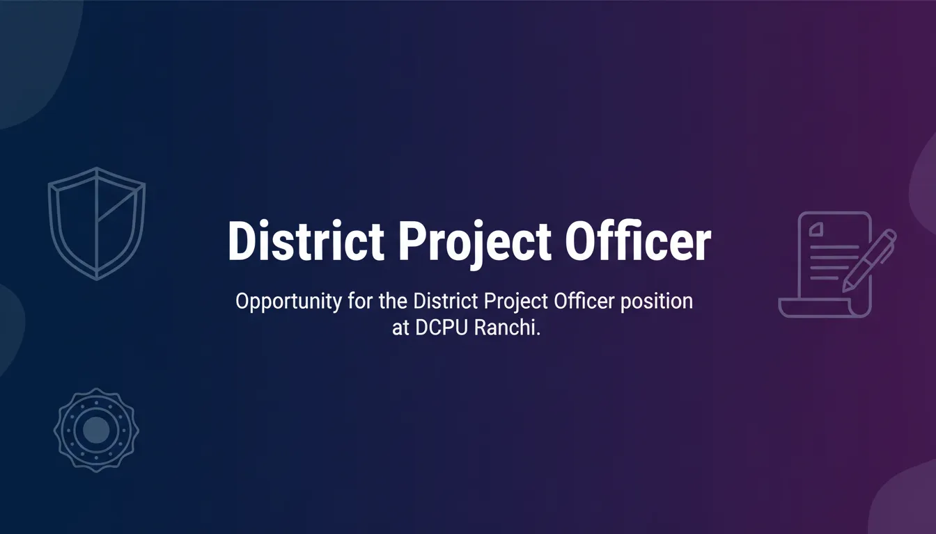 District Project Officer District Project Officer - Official Job Notification