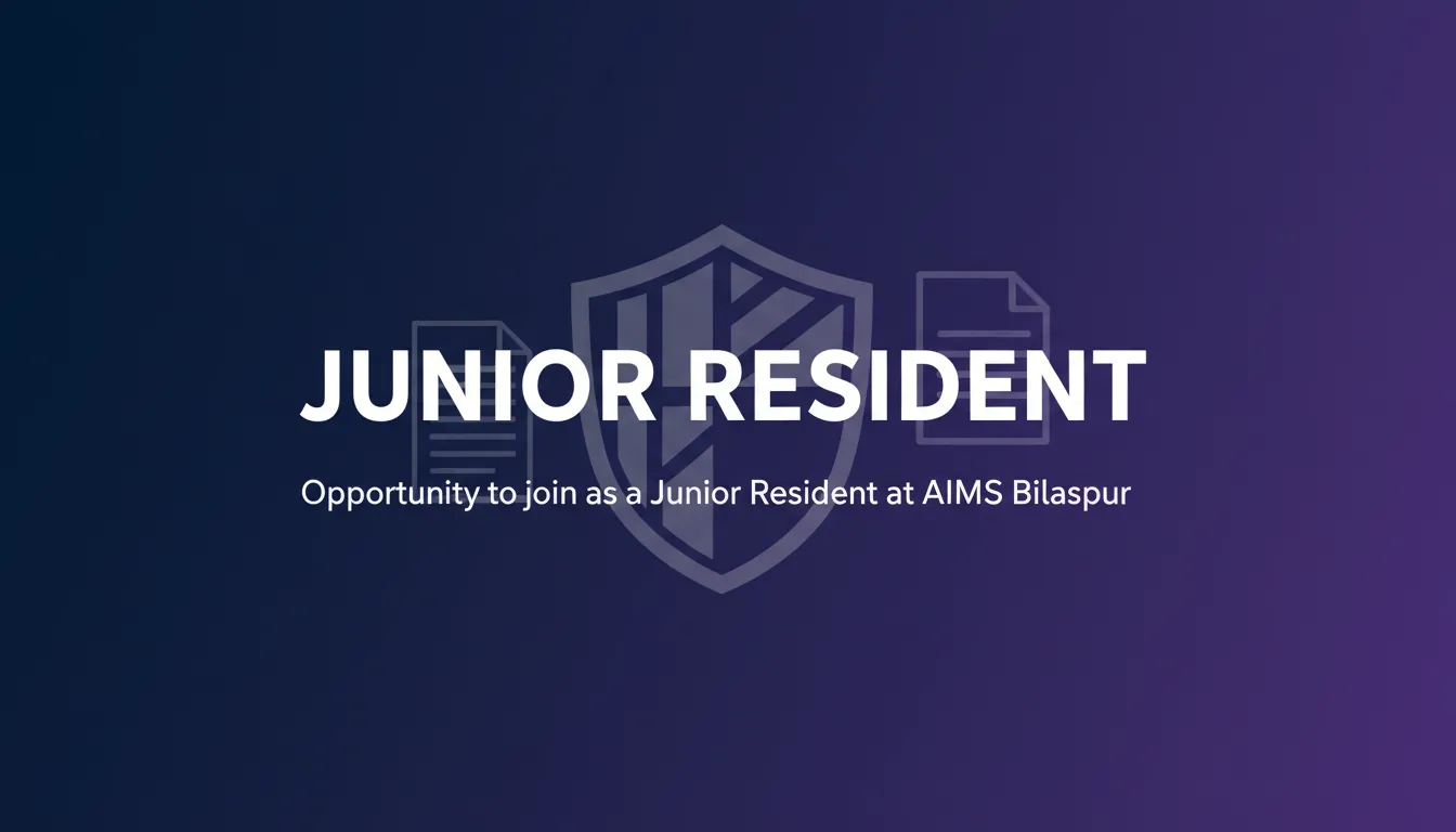 Junior Resident - Official Job Notification