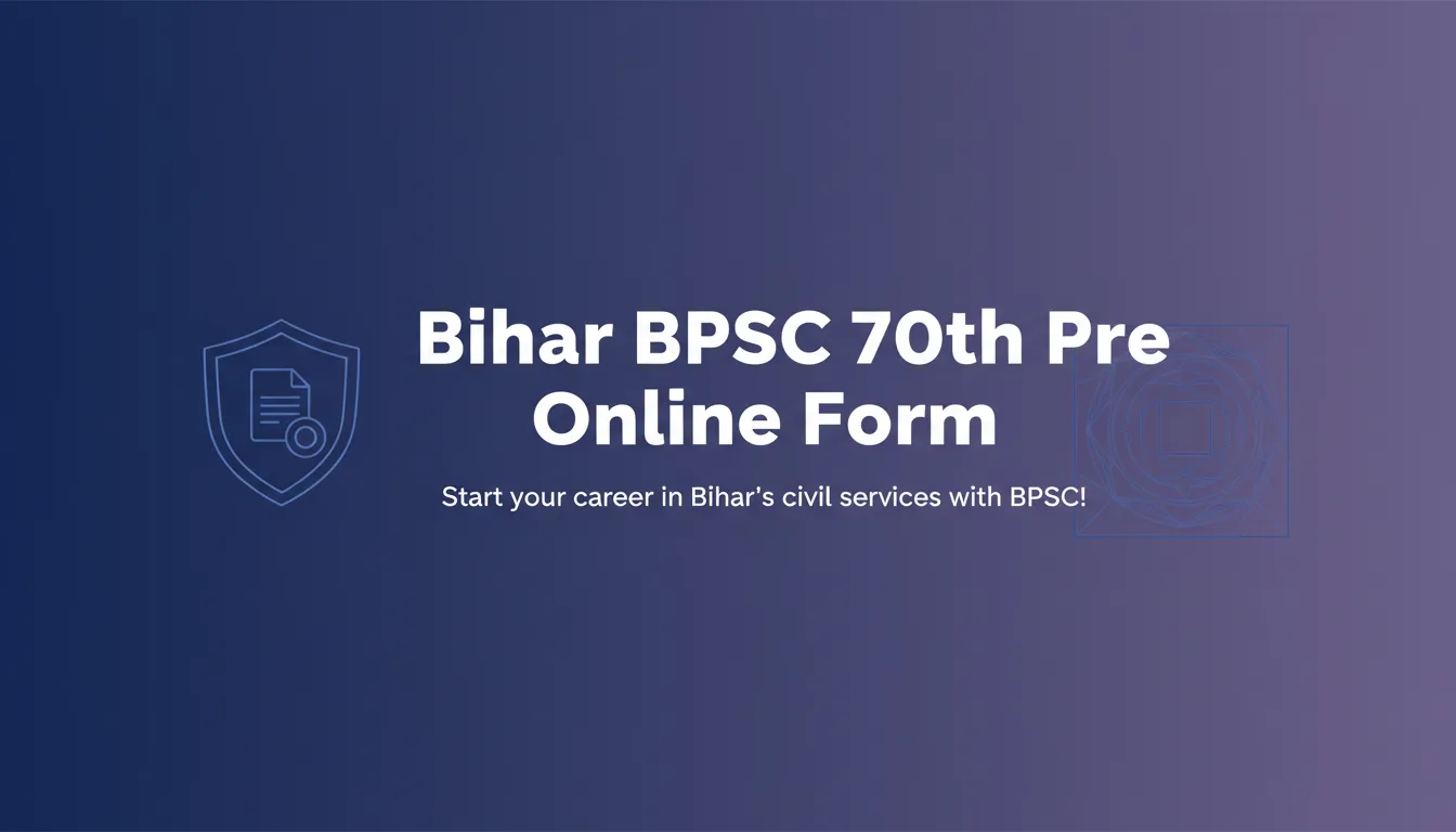 Bihar BPSC 70th Pre Online Form