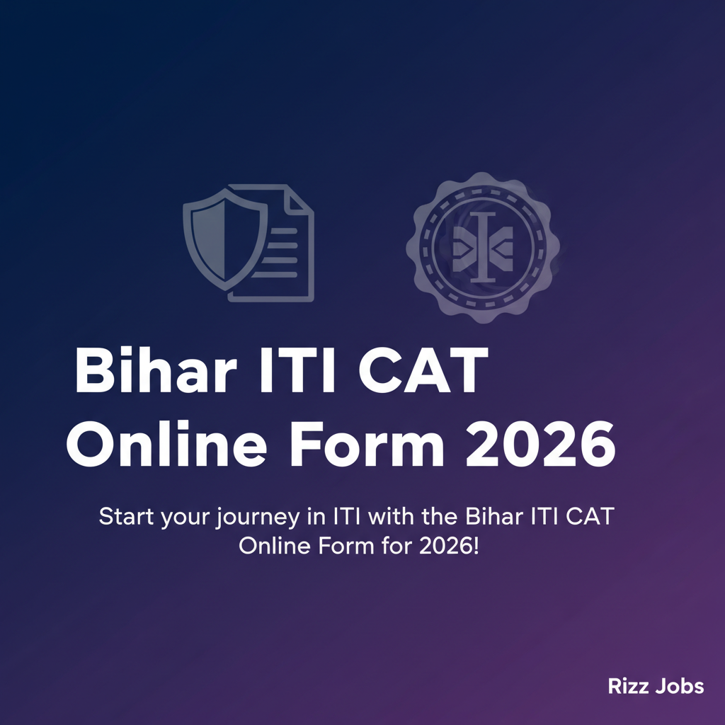 Bihar ITI CAT Online Form 2026 Bihar ITI CAT Online Form 2026 - Official Job Notification