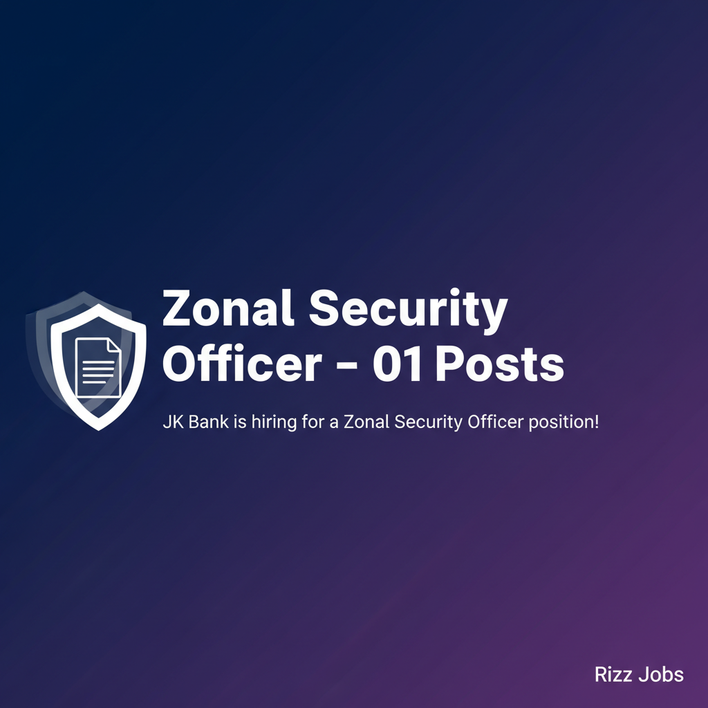 Zonal Security Officer – 01 Posts Zonal Security Officer – 01 Posts - Official Job Notification