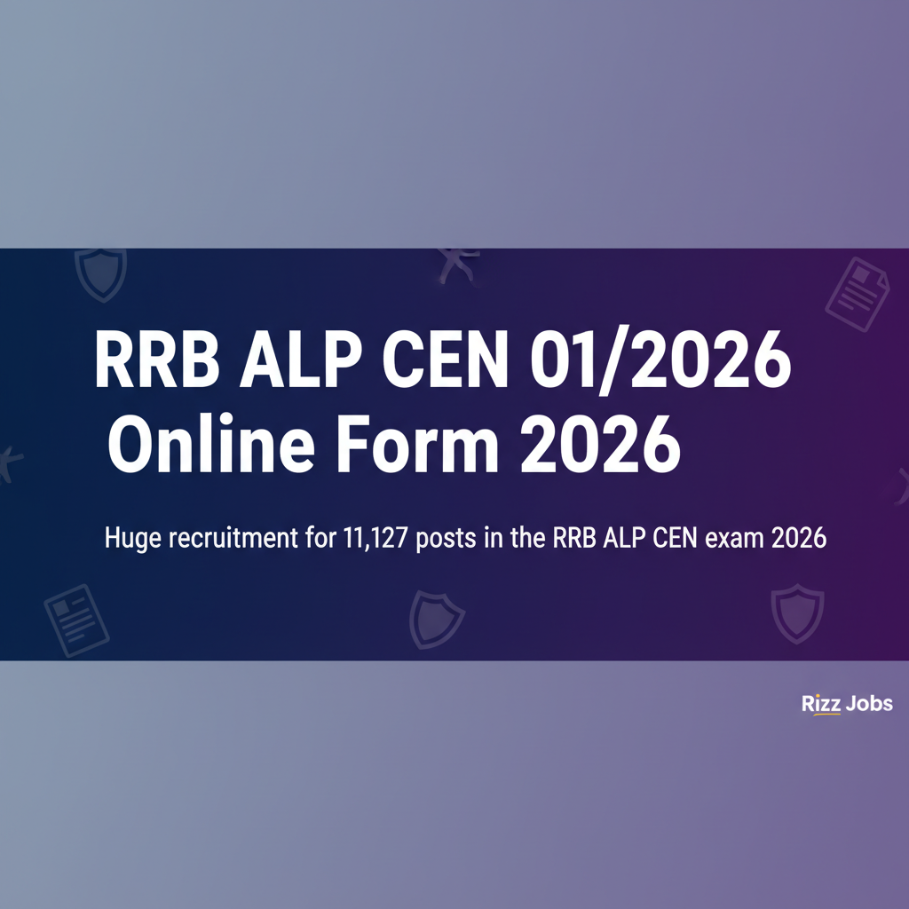 RRB ALP CEN 01/2026 Online Form 2026 RRB ALP CEN 01/2026 Online Form 2026 - Official Job Notification