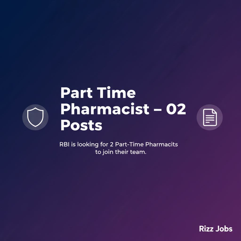 Part Time Pharmacist – 02 Posts Part Time Pharmacist – 02 Posts - Official Job Notification