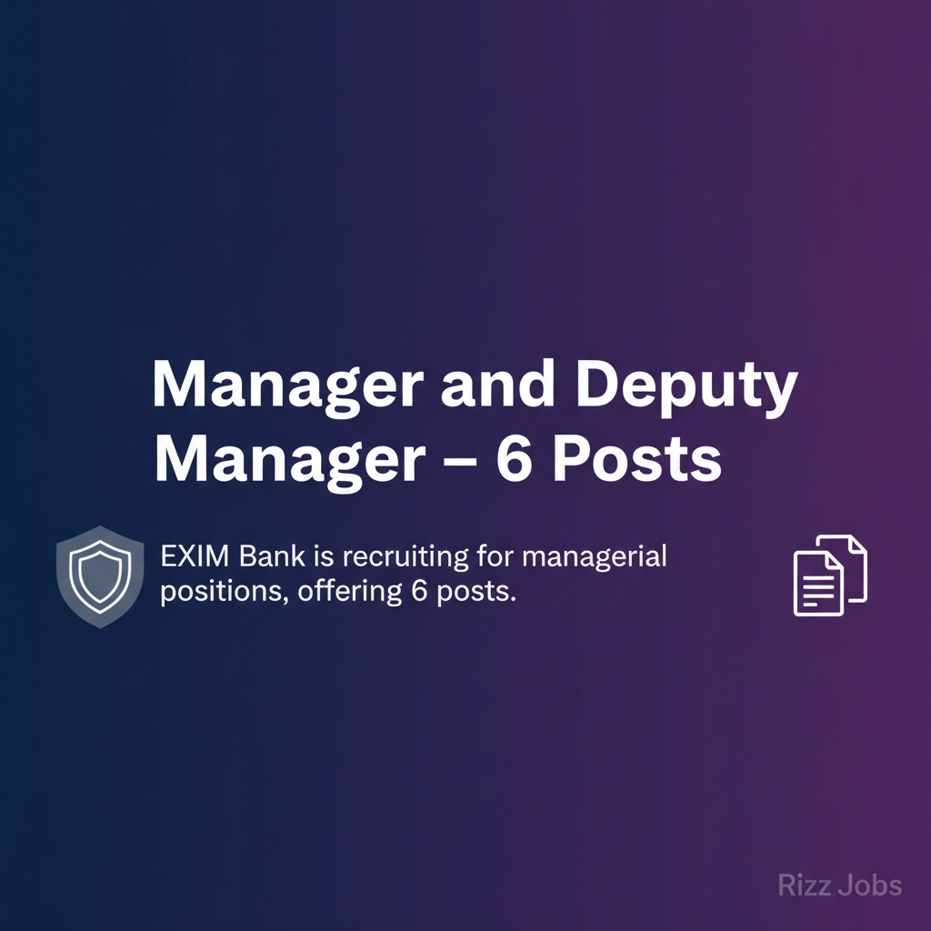 Manager and Deputy Manager – 6 Posts Manager and Deputy Manager – 6 Posts - Official Job Notification