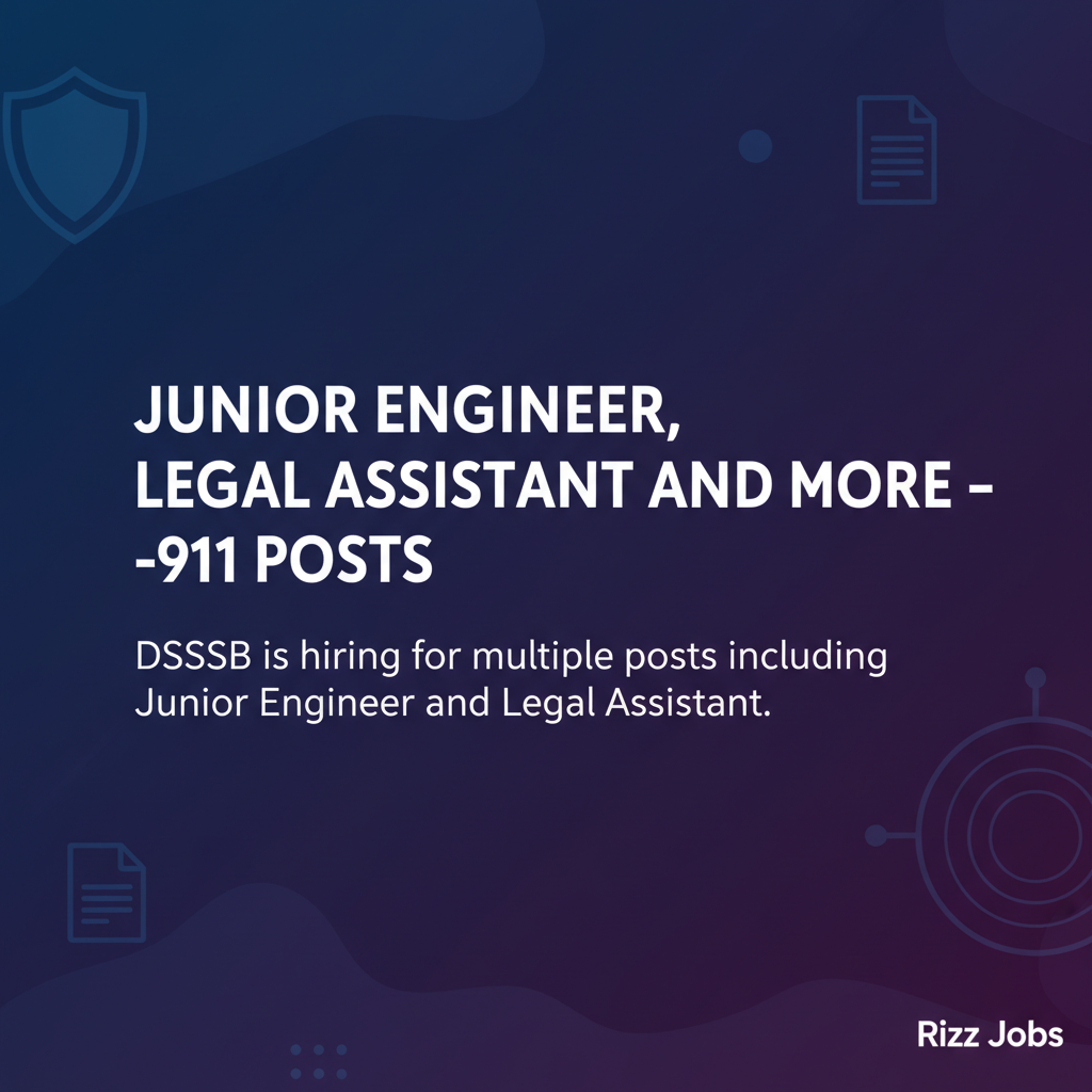 Junior Engineer, Legal Assistant and More – 911 Posts Junior Engineer, Legal Assistant and More – 911 Posts - Official Job Notification