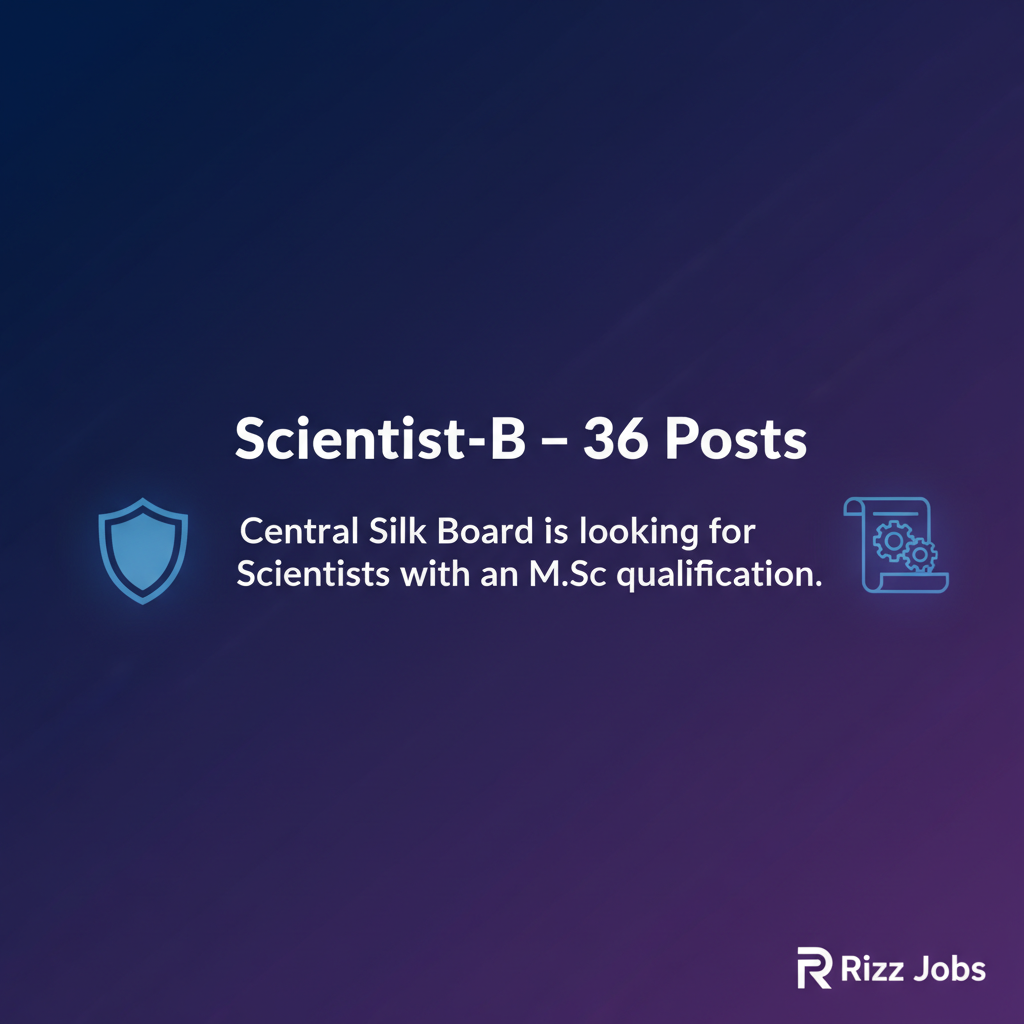 Scientist-B – 36 Posts Scientist-B – 36 Posts - Official Job Notification