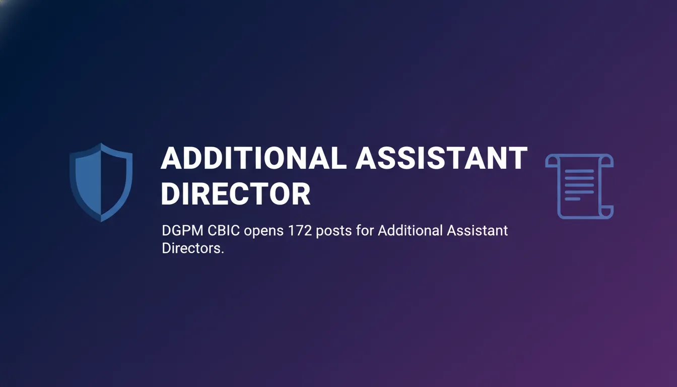 Additional Assistant Director Additional Assistant Director - Official Job Notification