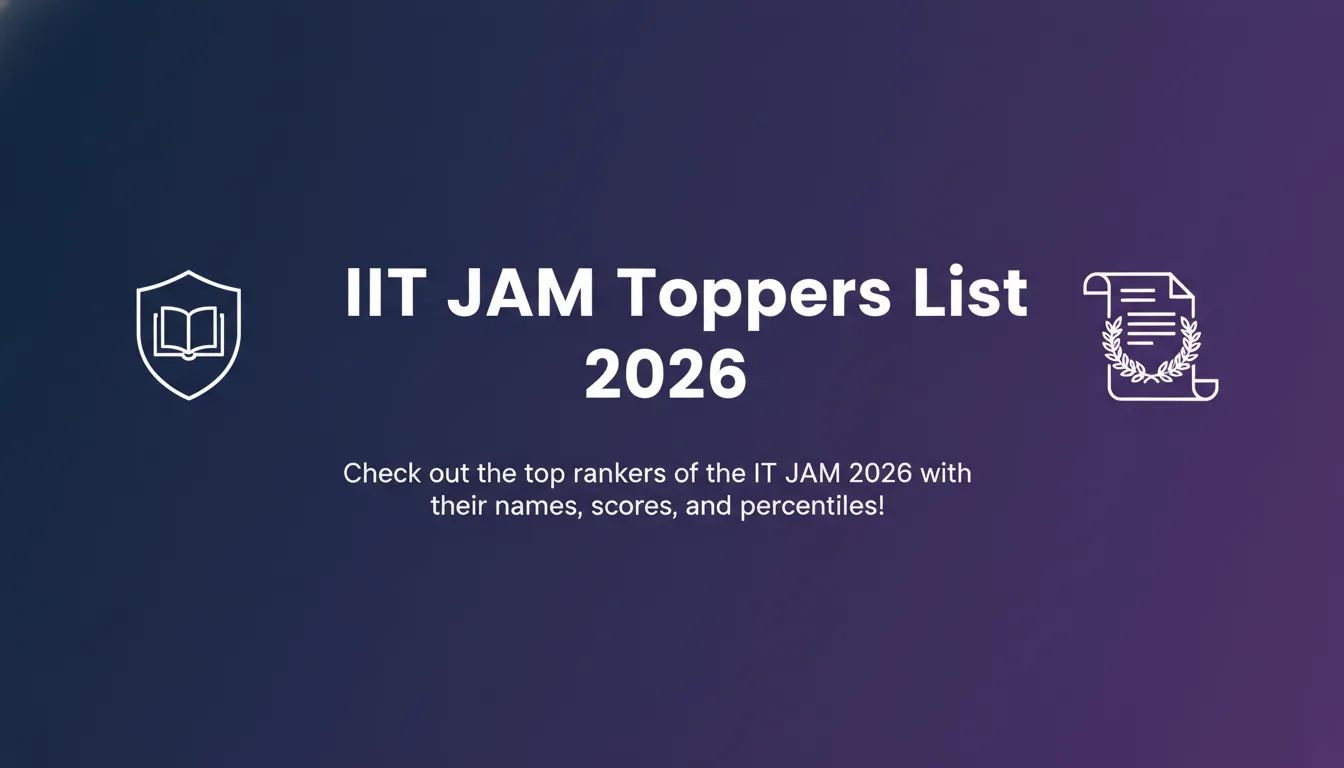 IIT JAM Toppers List 2026 IIT JAM Toppers List 2026 - Official Job Notification