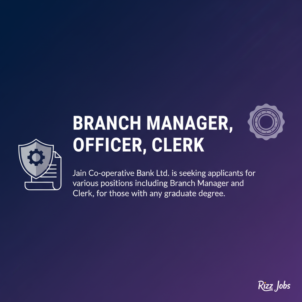 Branch Manager, Officer, Clerk Branch Manager, Officer, Clerk - Official Job Notification