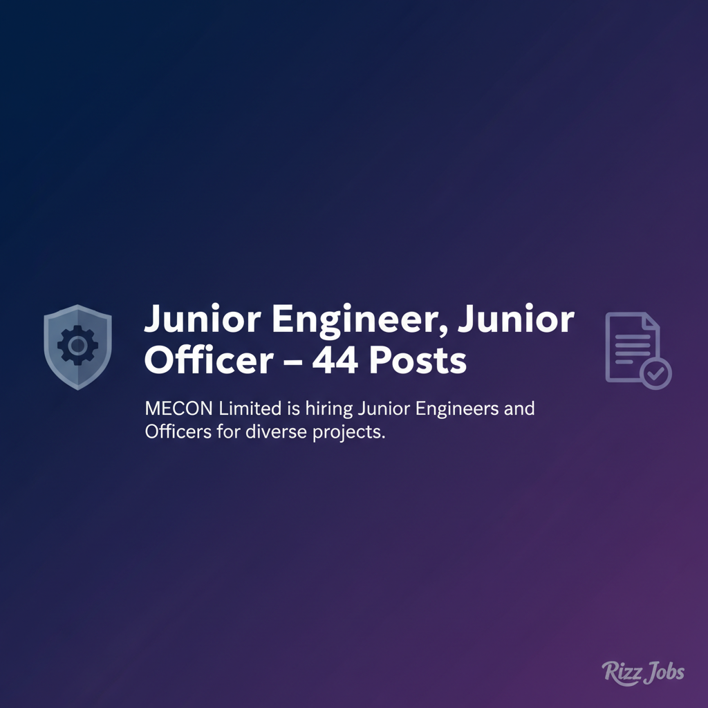 Junior Engineer, Junior Officer – 44 Posts Junior Engineer, Junior Officer – 44 Posts - Official Job Notification