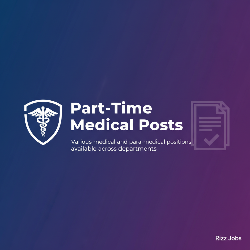 Part-Time Medical Posts Part-Time Medical Posts - Official Job Notification