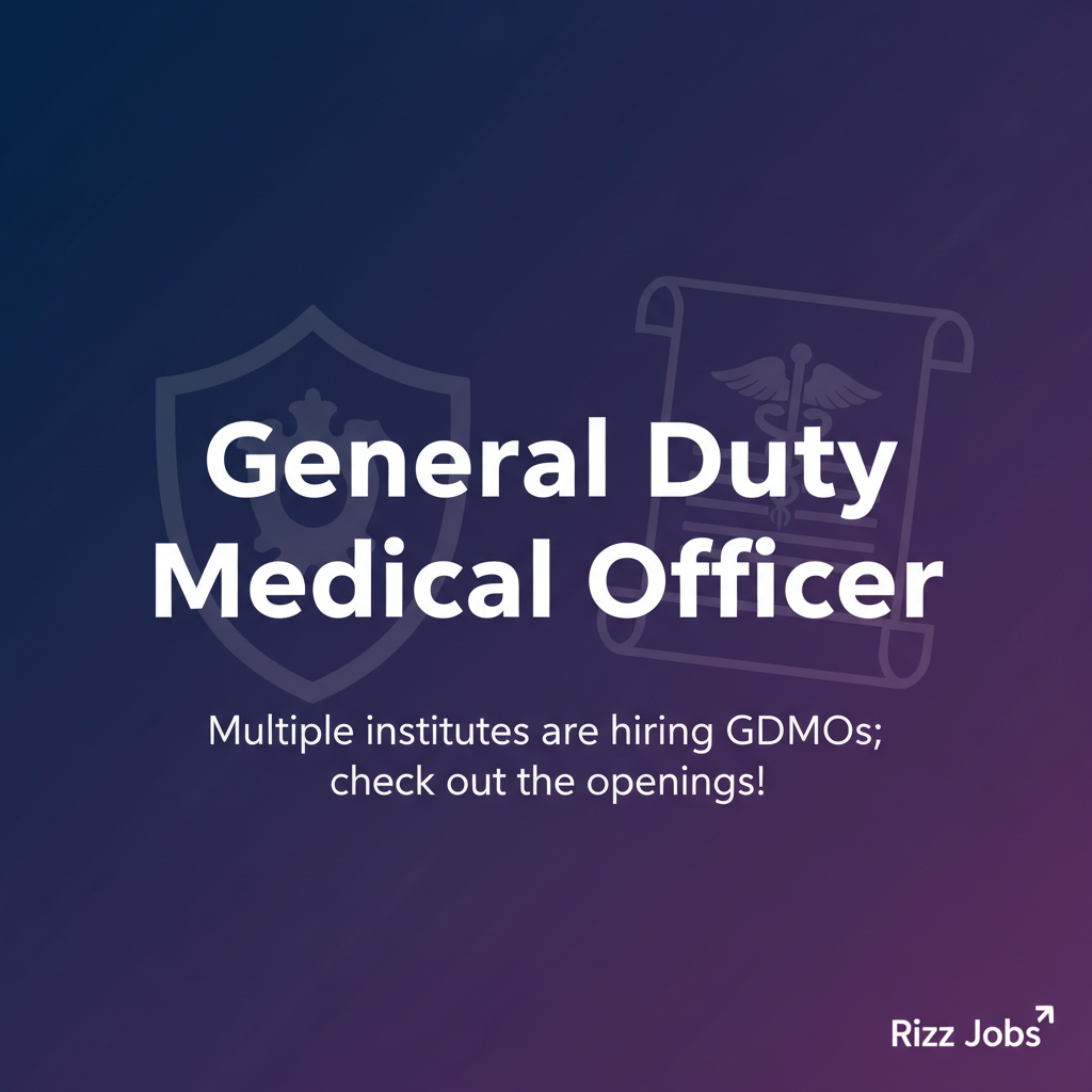 General Duty Medical Officer General Duty Medical Officer - Official Job Notification