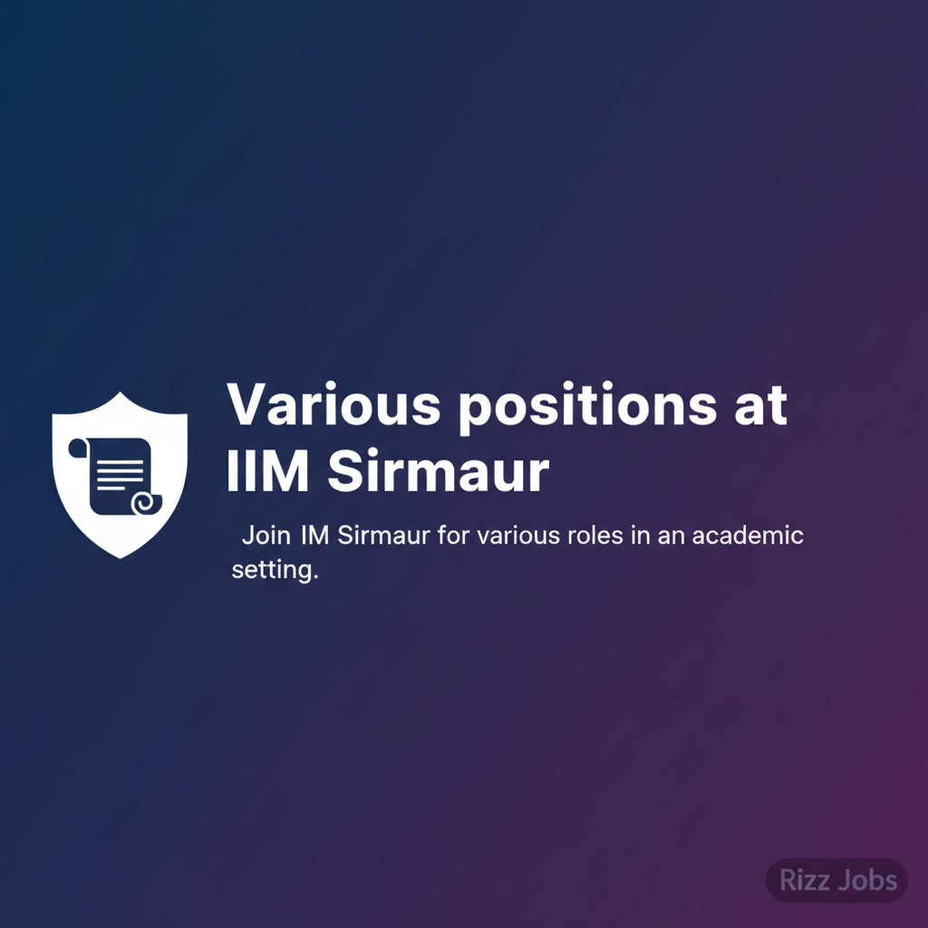 Various positions at IIM Sirmaur Various positions at IIM Sirmaur - Official Job Notification