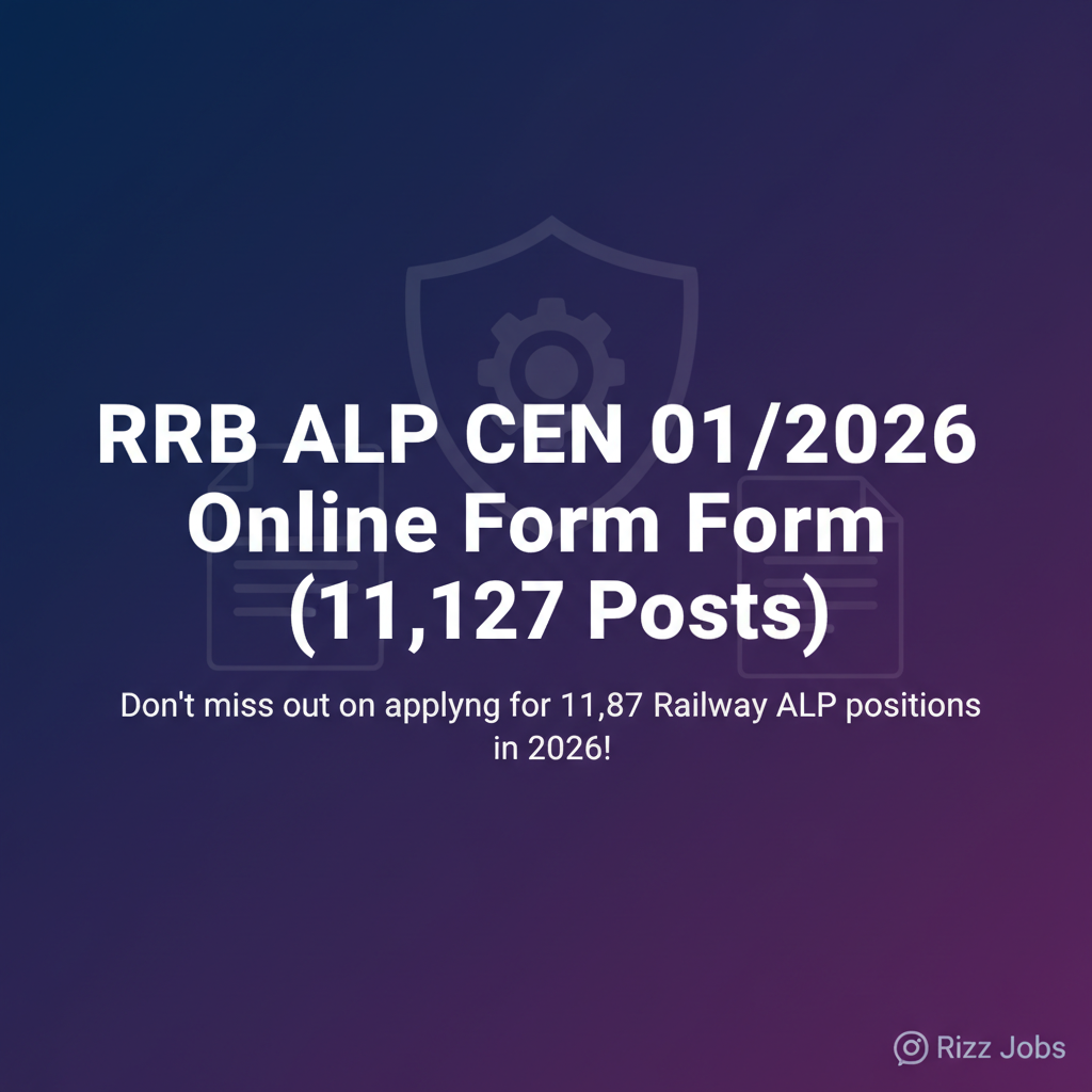 RRB ALP CEN 01/2026 Online Form (11,127 Posts) RRB ALP CEN 01/2026 Online Form (11,127 Posts) - Official Job Notification