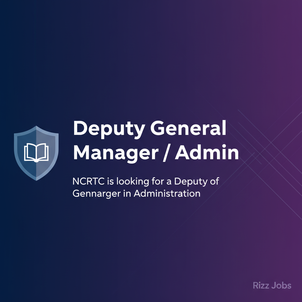 Deputy General Manager / Admin Deputy General Manager / Admin - Official Job Notification