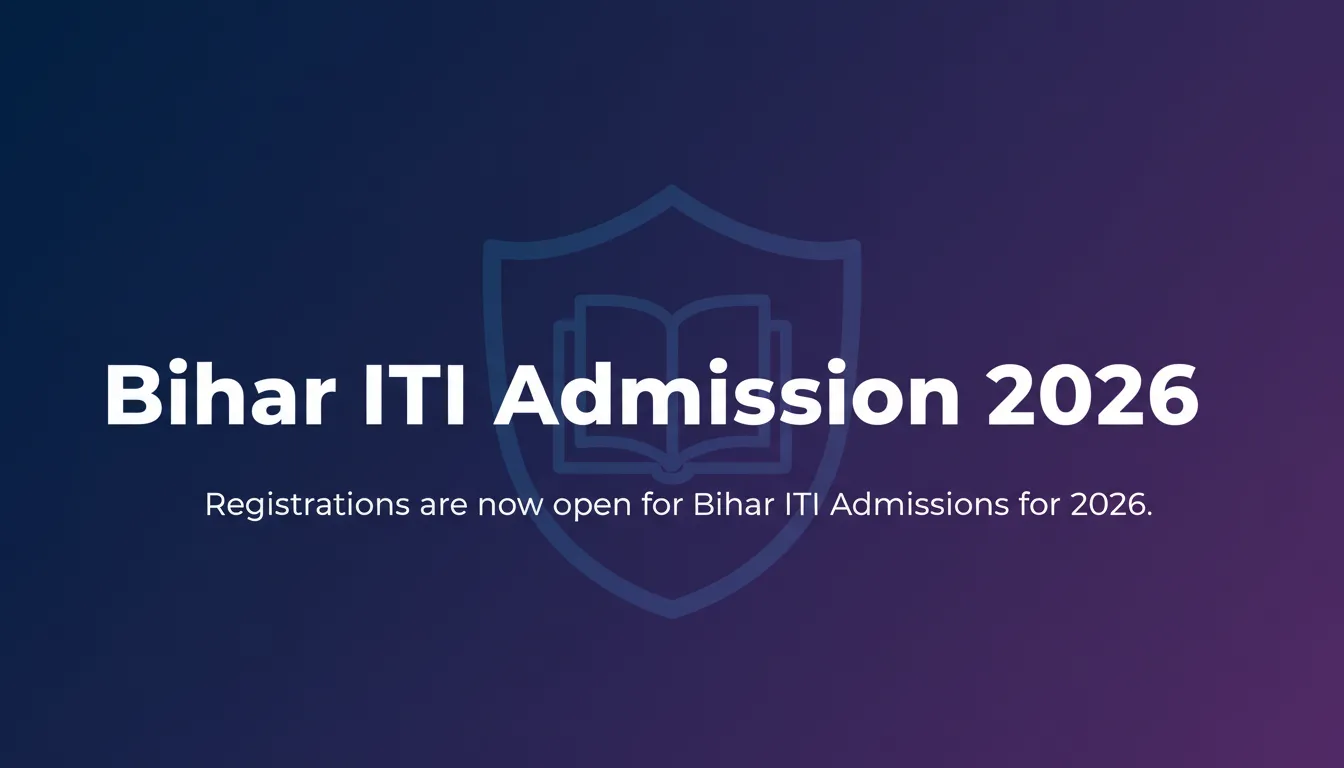 Bihar ITI Admission 2026 - Official Job Notification