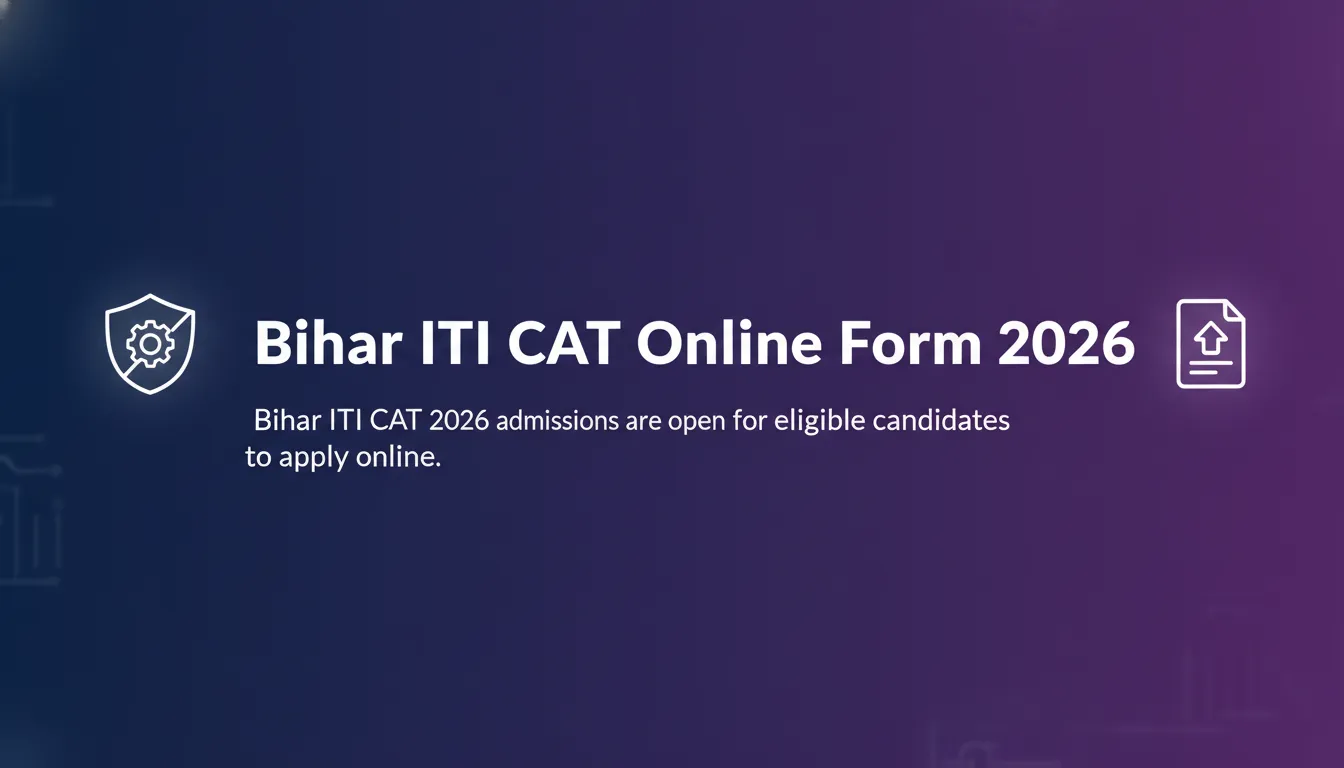 Bihar ITI CAT Online Form 2026 - Official Job Notification