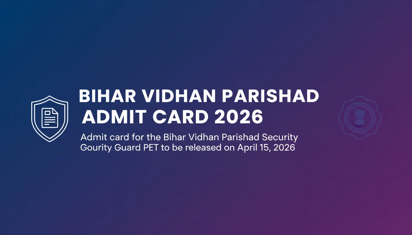 Bihar Vidhan Parishad Admit Card 2026 Bihar Vidhan Parishad Admit Card 2026 - Official Job Notification