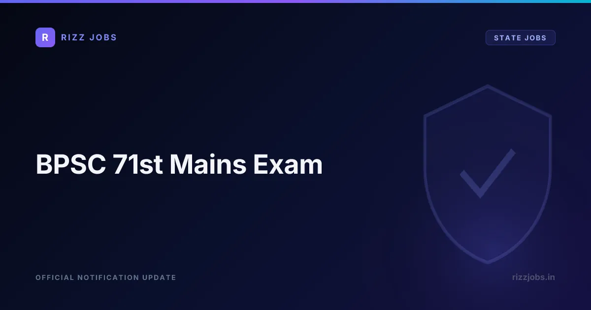 BPSC 71st Mains Exam - Official Job Notification
