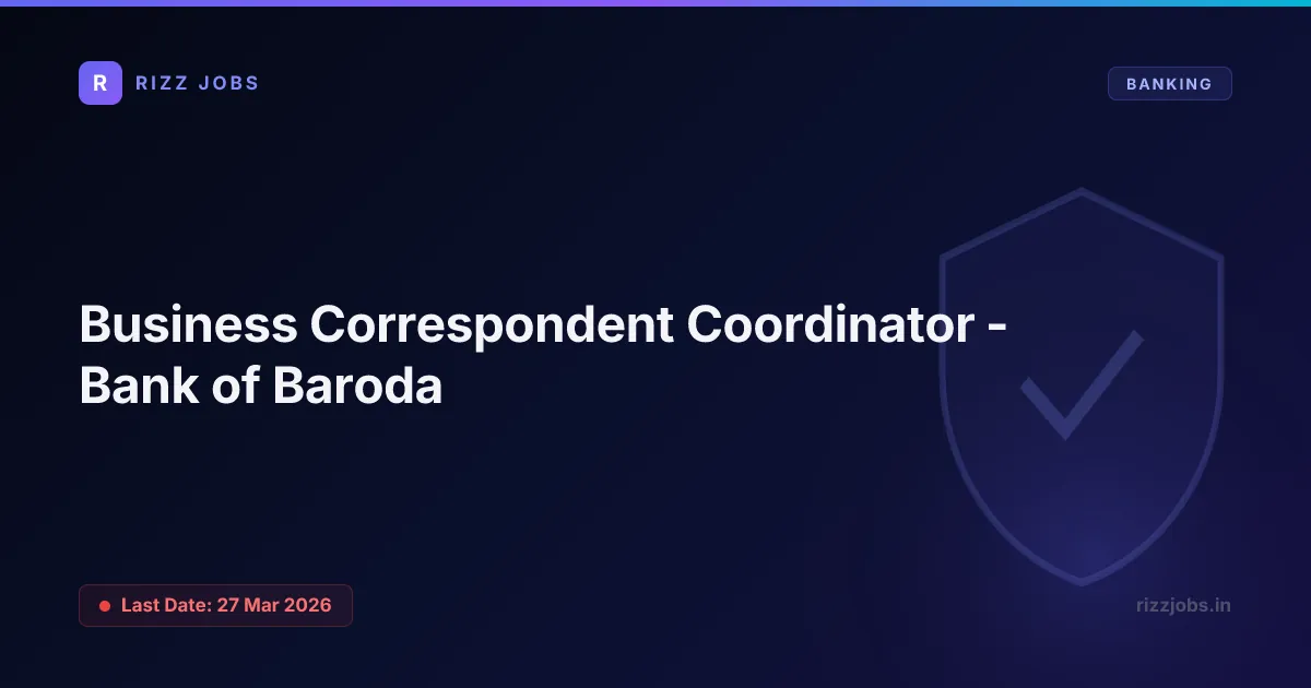 Business Correspondent Coordinator - Bank of Baroda - Official Job Notification