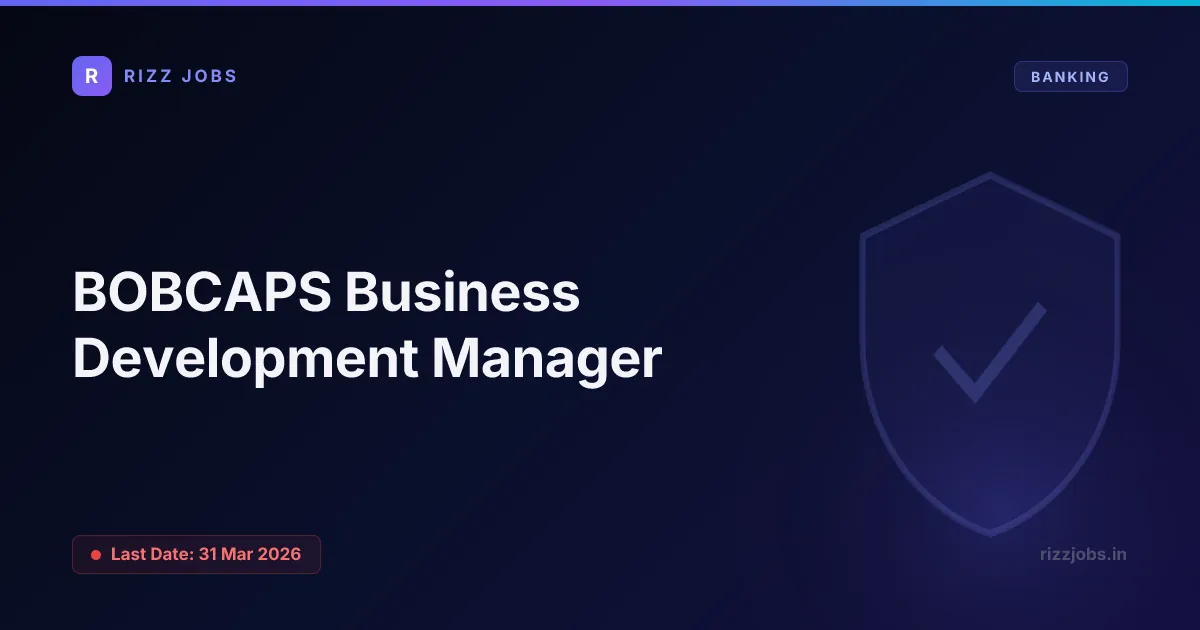 BOBCAPS Business Development Manager BOBCAPS Business Development Manager - Official Job Notification