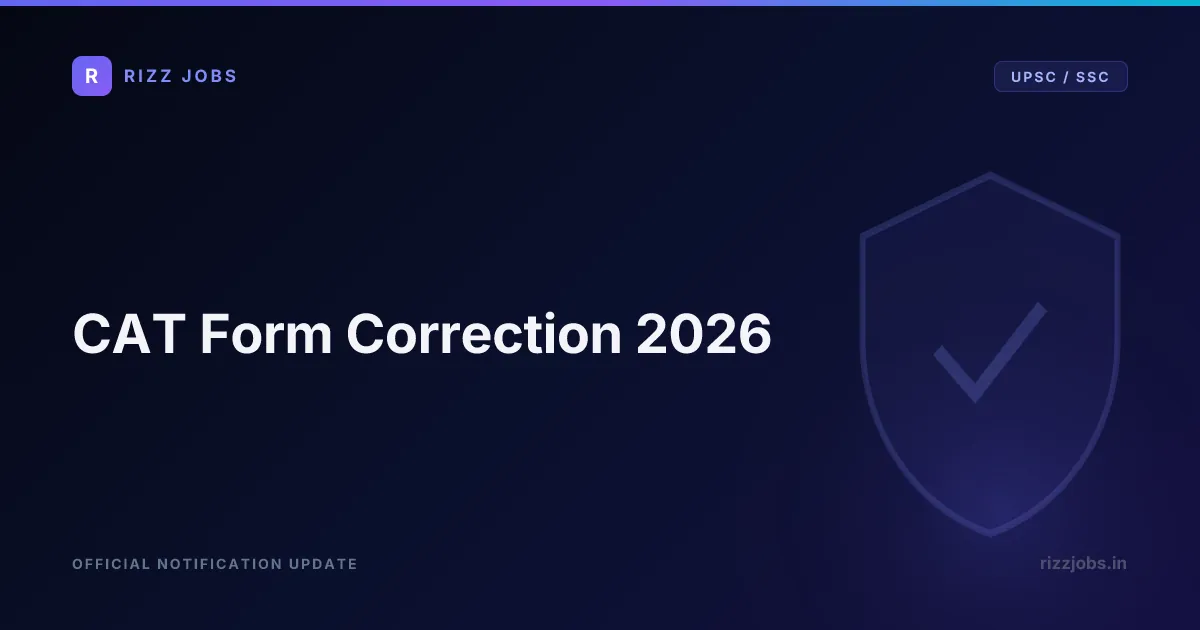 CAT Form Correction 2026 - Official Job Notification