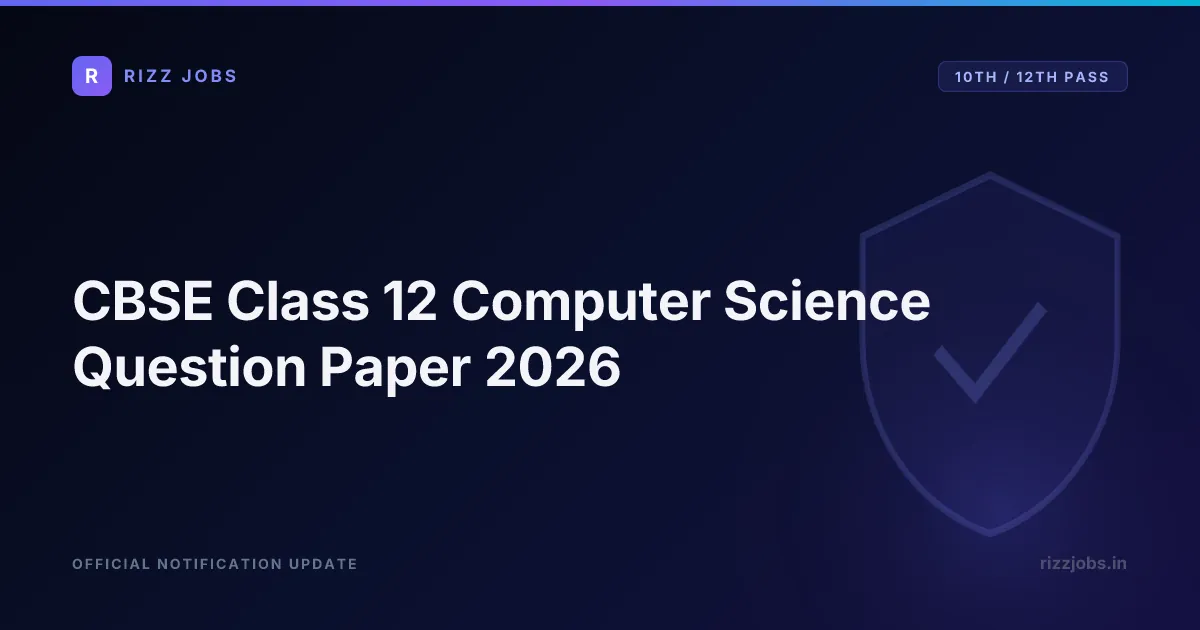 CBSE Class 12 Computer Science Question Paper 2026 - Official Job Notification