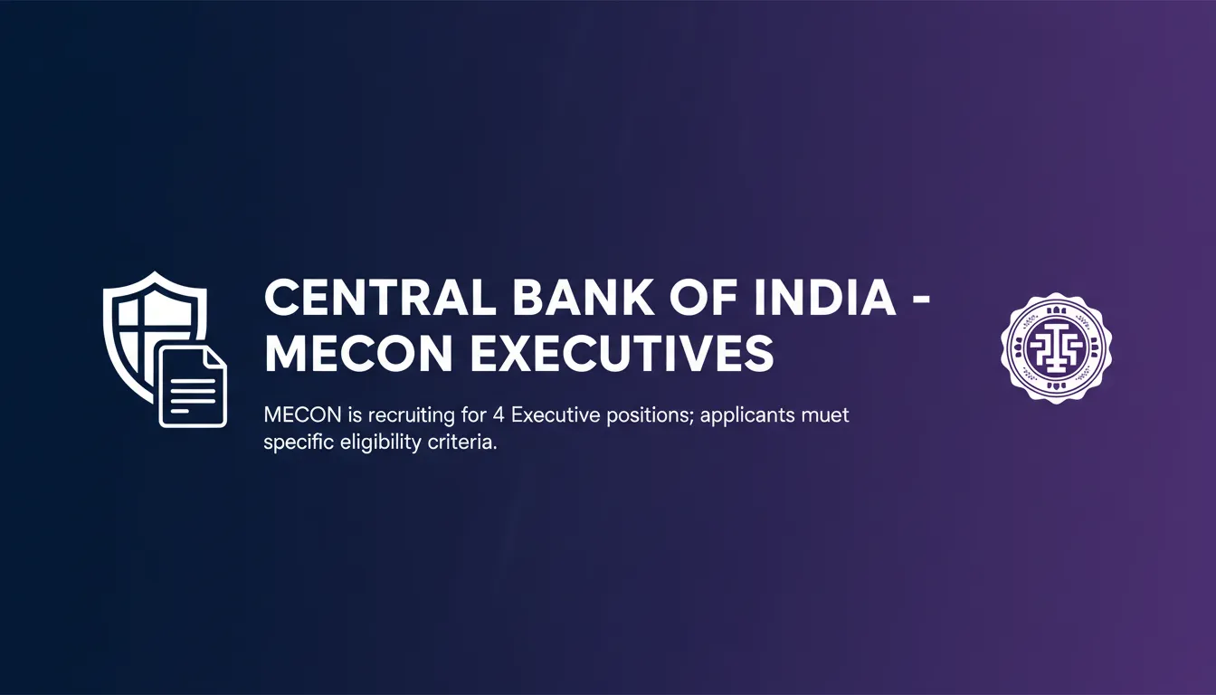 Central Bank of India - MECON Executives Central Bank of India - MECON Executives - Official Job Notification
