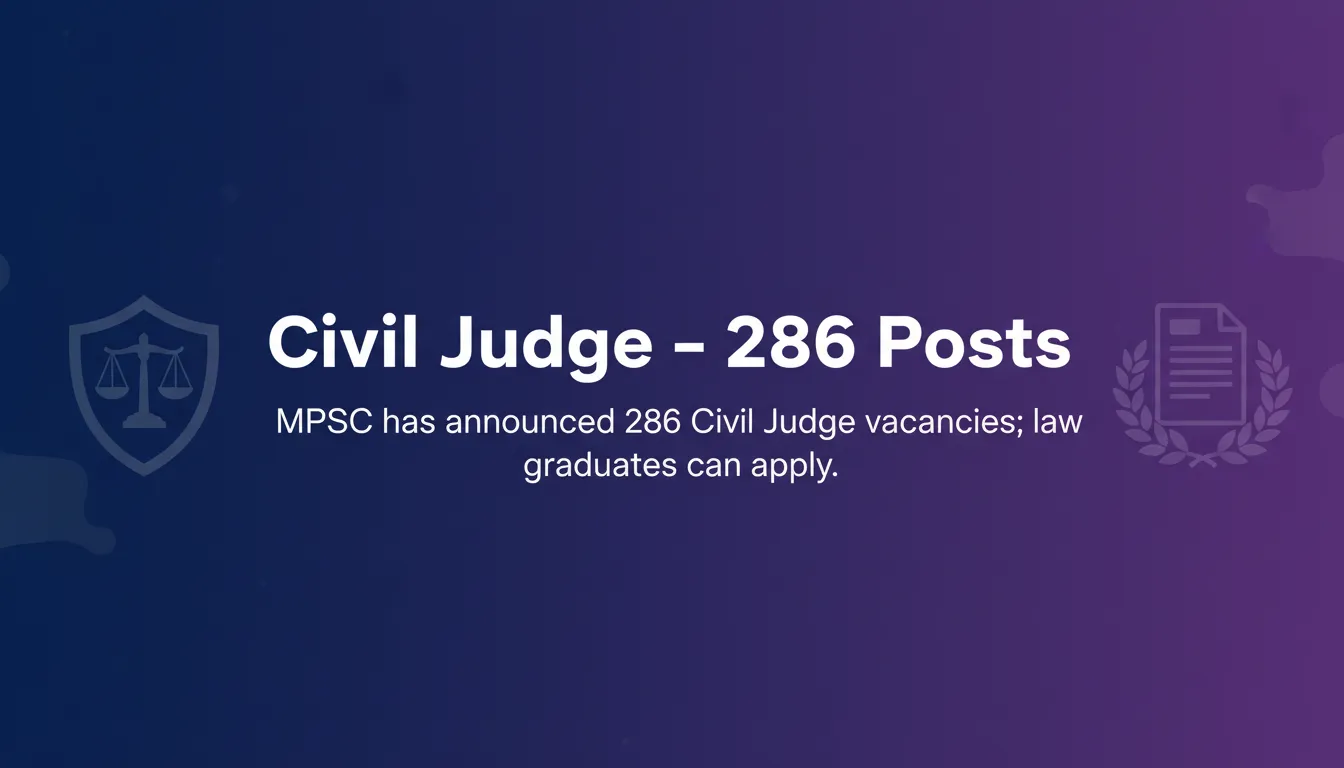 Civil Judge – 286 Posts Civil Judge – 286 Posts - Official Job Notification