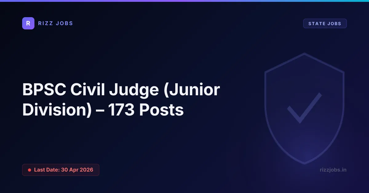 BPSC Civil Judge (Junior Division) – 173 Posts - Official Job Notification