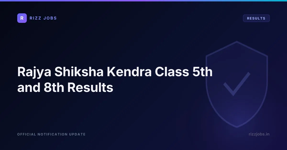 Rajya Shiksha Kendra Class 5th and 8th Results - Official Job Notification