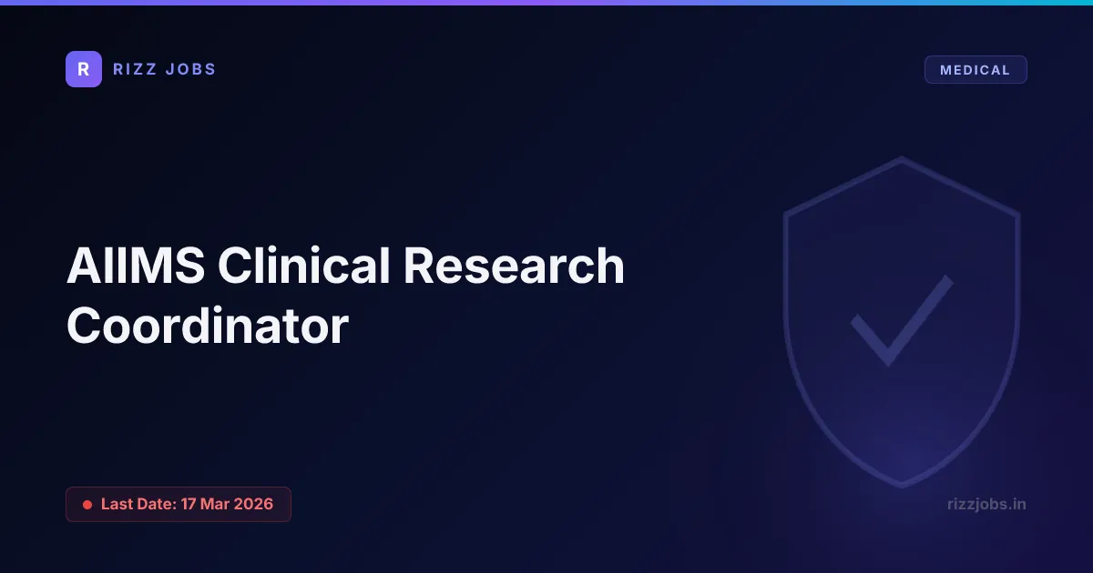 AIIMS Clinical Research Coordinator AIIMS Clinical Research Coordinator - Official Job Notification