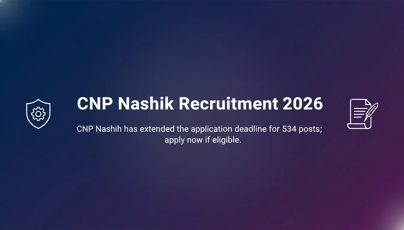 CNP Nashik Recruitment 2026 - Official Job Notification