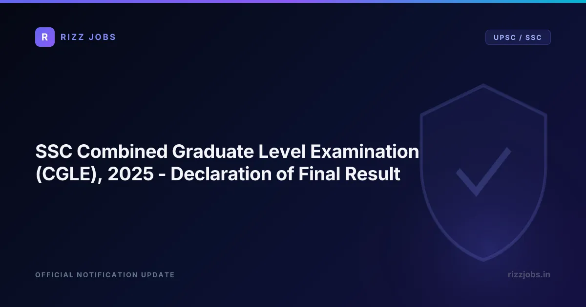 SSC Combined Graduate Level Examination (CGLE), 2025 - Declaration of Final Result - Official Job Notification