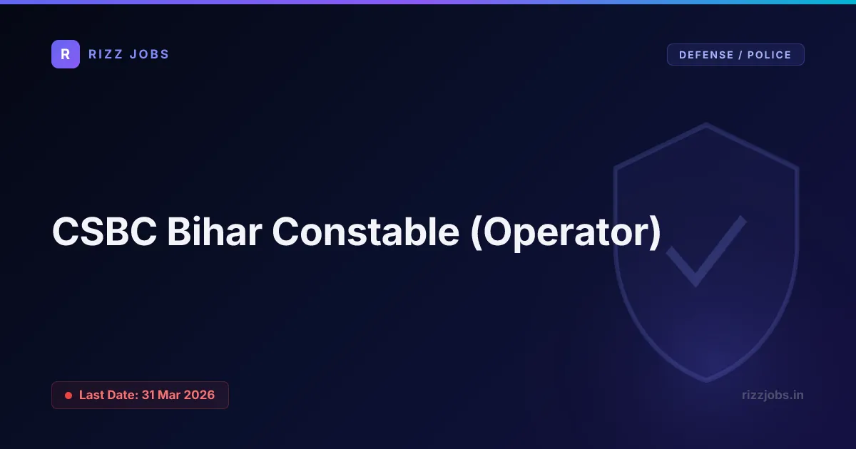 CSBC Bihar Constable (Operator) - Official Job Notification