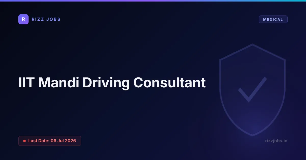 IIT Mandi Driving Consultant IIT Mandi Driving Consultant - Official Job Notification