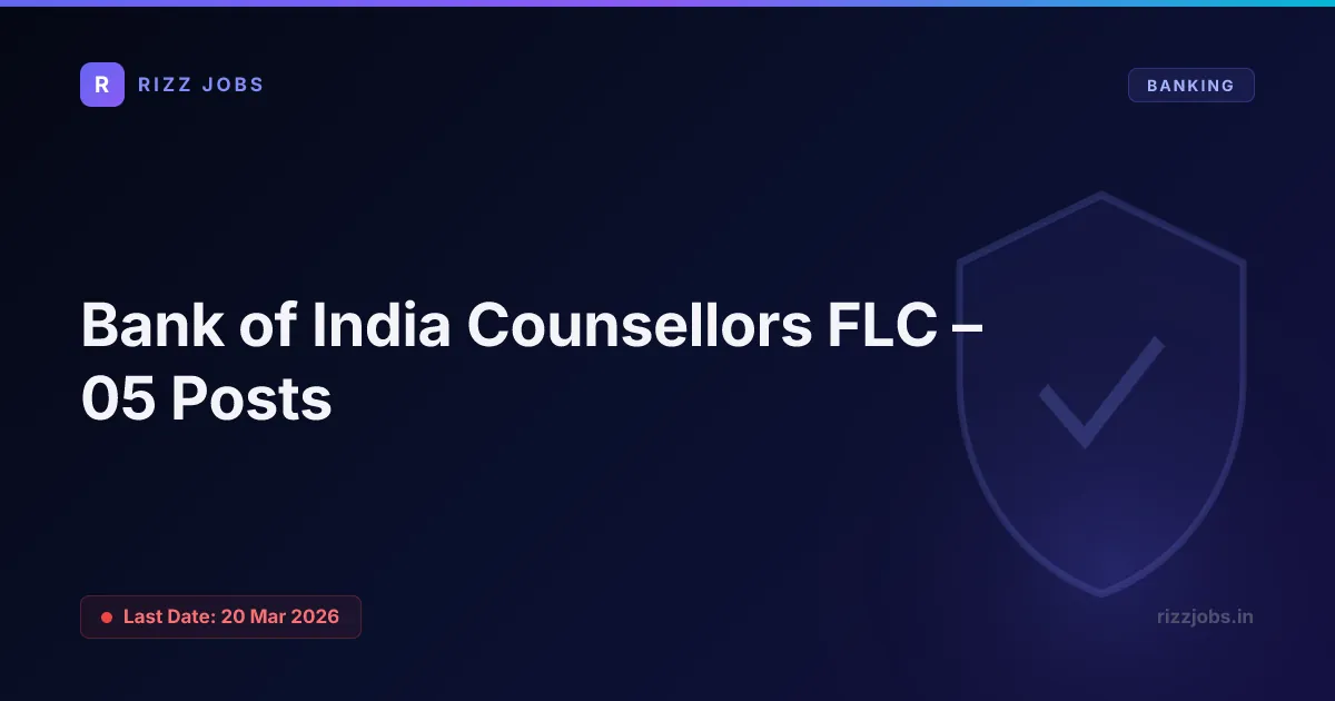 Bank of India Counsellors FLC – 05 Posts - Official Job Notification
