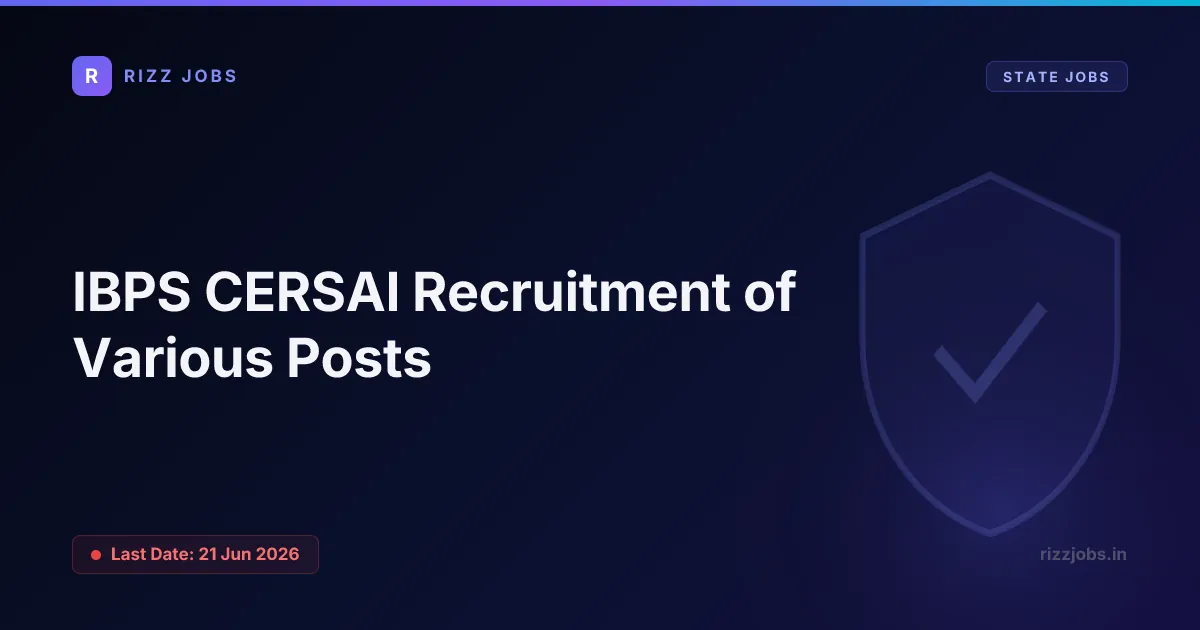 IBPS CERSAI Recruitment of Various Posts IBPS CERSAI Recruitment of Various Posts - Official Job Notification